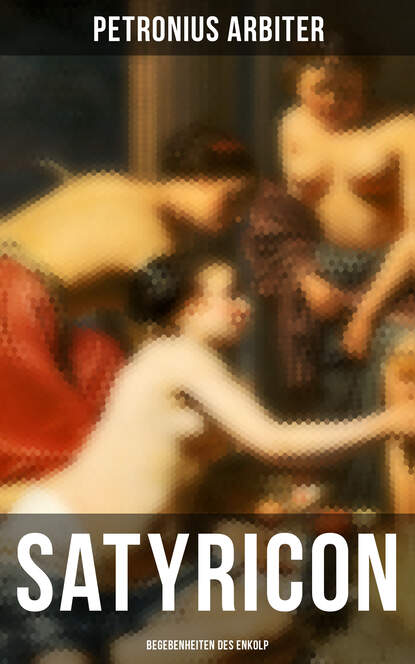 

Satyricon: Begebenheiten des Enkolp