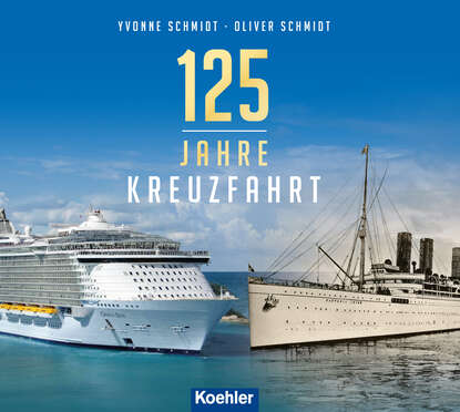 125 Jahre Kreuzfahrt - Oliver  Schmidt