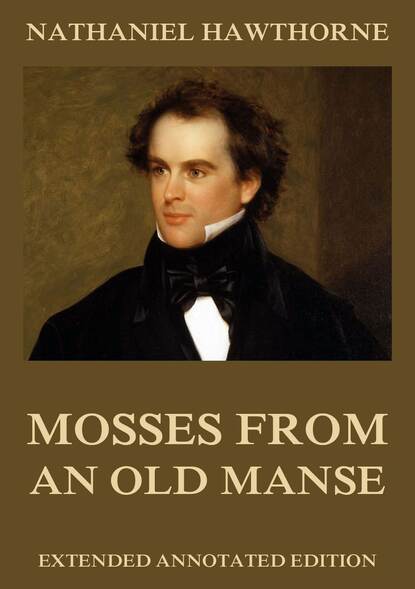 Nathaniel Hawthorne — Mosses from an Old Manse