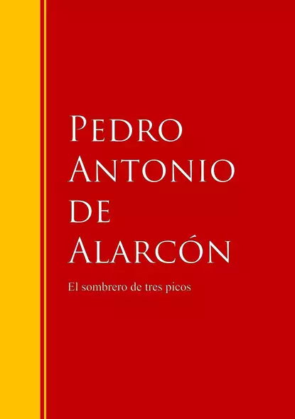 Обложка книги El sombrero de tres picos, Pedro Antonio de Alarcón