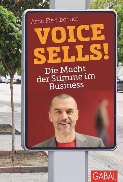 Arno Fischbacher - Voice sells!