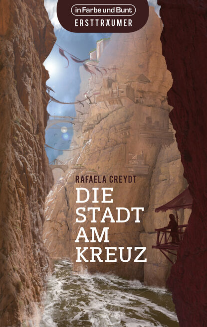 Die Stadt am Kreuz (Rafaela Creydt). 