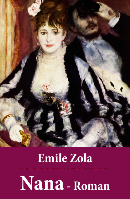 Эмиль Золя — Emile Zola: Nana - Roman