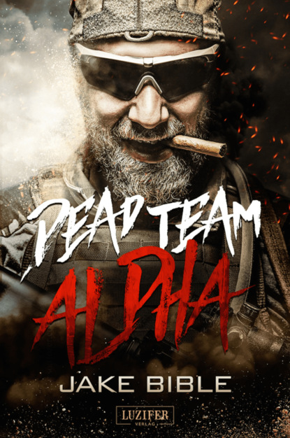 Jake Bible — DEAD TEAM ALPHA