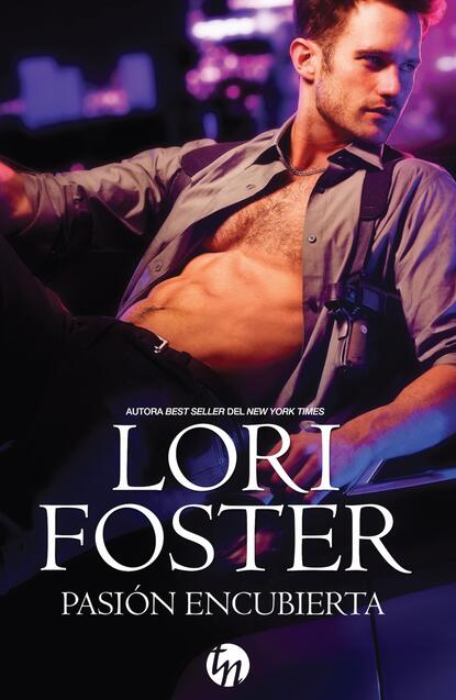 Lori Foster — Pasi?n encubierta