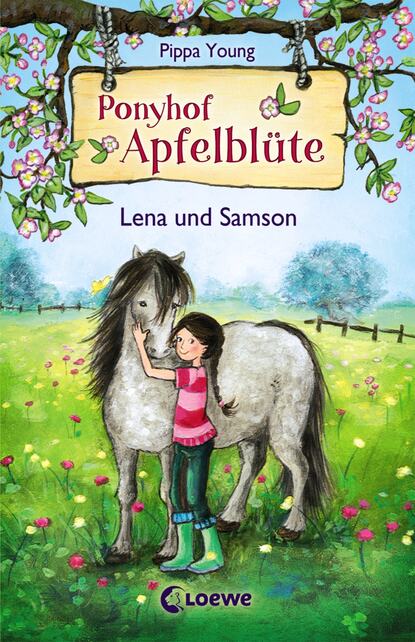 Pippa Young - Ponyhof Apfelblüte 1 - Lena und Samson