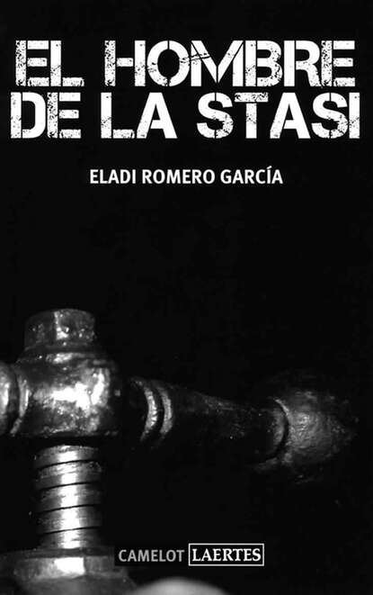 Eladi Romero García - El hombre de la Stasi