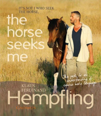 

The Horse Seeks Me