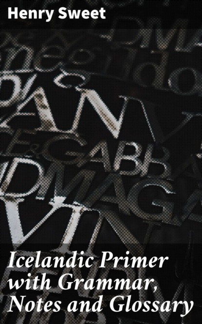 

Icelandic Primer with Grammar, Notes and Glossary