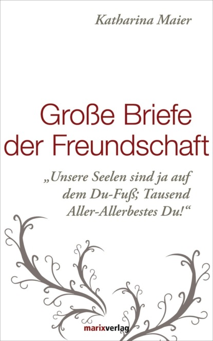 Große Briefe der Freundschaft (Группа авторов). 