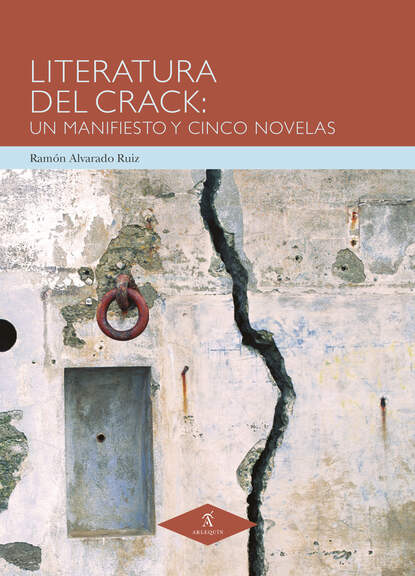 Ramón Alvarado Ruiz - Literatura del Crack