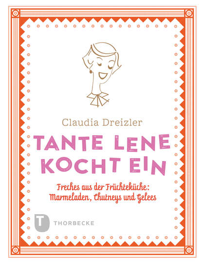 Claudia Dreizler - Tante Lene kocht ein