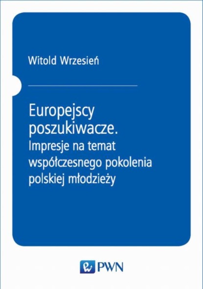 Witold Wrzesień - Europejscy poszukiwacze