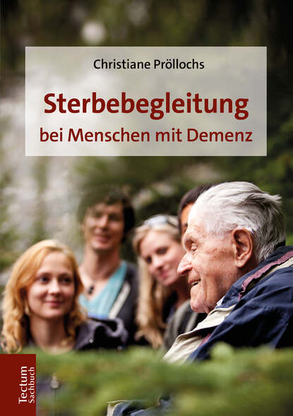 Sterbebegleitung bei Menschen mit Demenz (Christiane Pröllochs). 