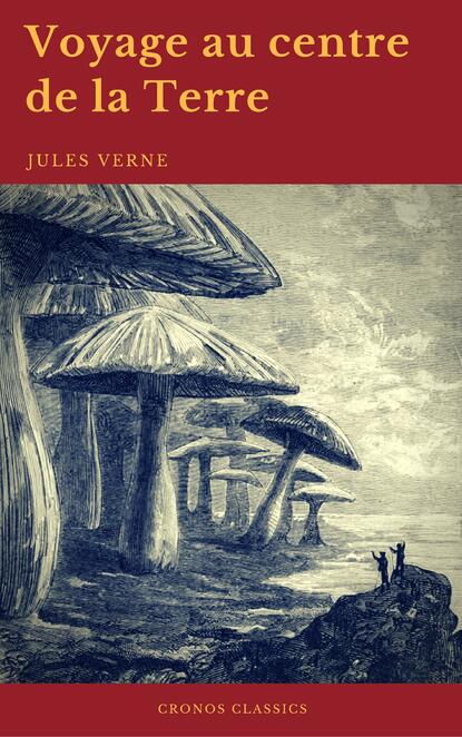 

Voyage au centre de la Terre (Cronos Classics)