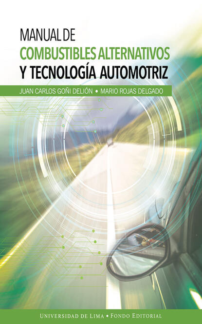 Juan Carlos Goñi Delión - Manual de combustibles alternativos y tecnología automotriz