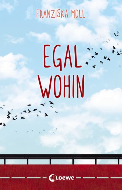 

Egal wohin