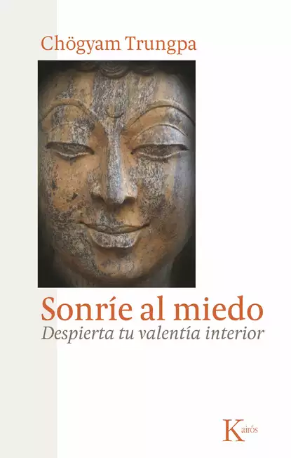 Обложка книги Sonríe al miedo, Chogyam Trungpa