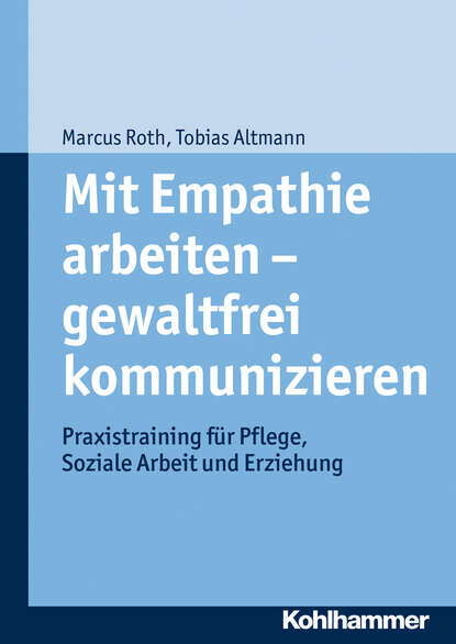 

Mit Empathie arbeiten - gewaltfrei kommunizieren