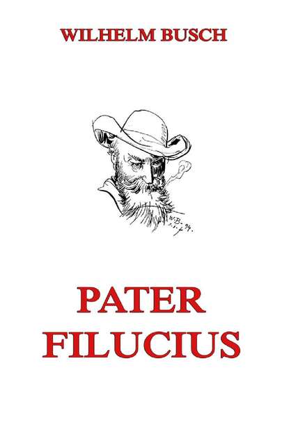 Wilhelm Busch — Pater Filucius