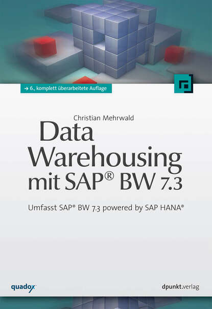 Christian  Mehrwald - Data Warehousing mit SAP® BW 7.3