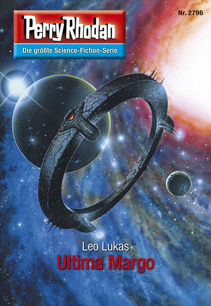 Leo Lukas - Perry Rhodan 2796: Ultima Margo