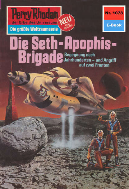 Kurt Mahr - Perry Rhodan 1078: Die Seth-Apophis-Brigade