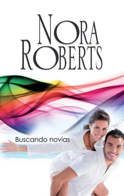 Нора Робертс - Buscando novias