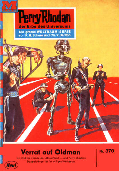 William Voltz - Perry Rhodan 370: Verrat auf Old Man