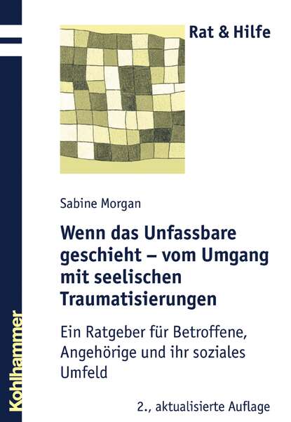 

Wenn das Unfassbare geschieht - vom Umgang mit seelischen Traumatisierungen