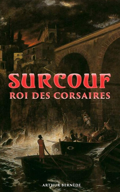 

Surcouf - Roi des corsaires