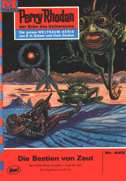 William Voltz - Perry Rhodan 442: Die Bestien von Zeut