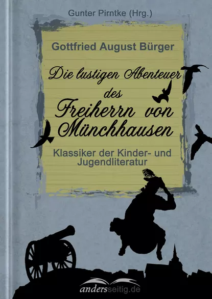 Обложка книги Die  lustigen Abenteuer des Freiherrn von Münchhausen, Готфрид Август Бюргер