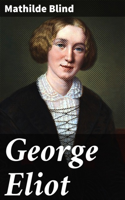 Blind Mathilde - George Eliot