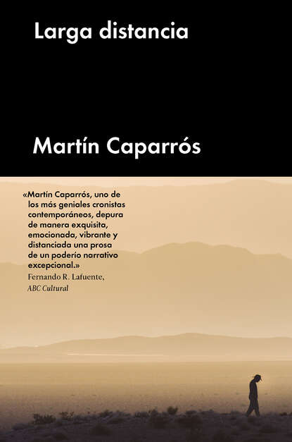 Martín Caparrós - Larga distancia