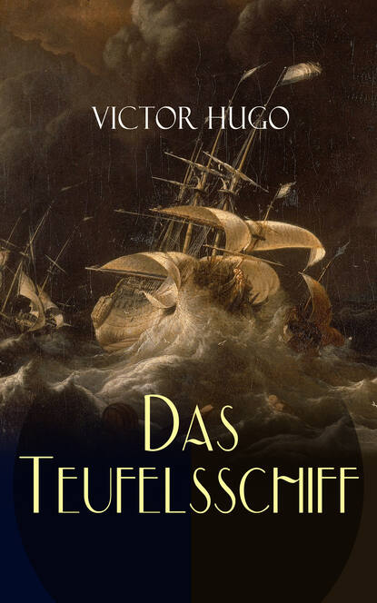 Victor Hugo - Das Teufelsschiff