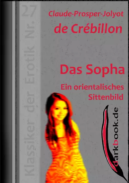 Обложка книги Das Sopha - Ein orientalisches Sittenbild, Claude-Prosper-Jolyot de Crébillon