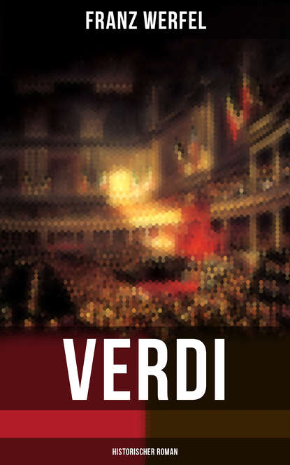 Franz Werfel — Verdi (Historischer Roman)