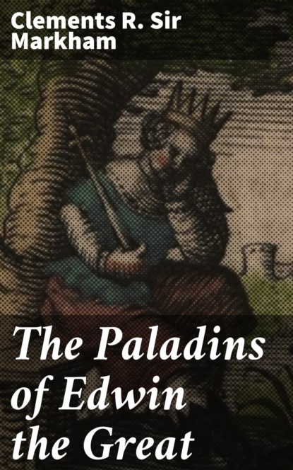 

The Paladins of Edwin the Great