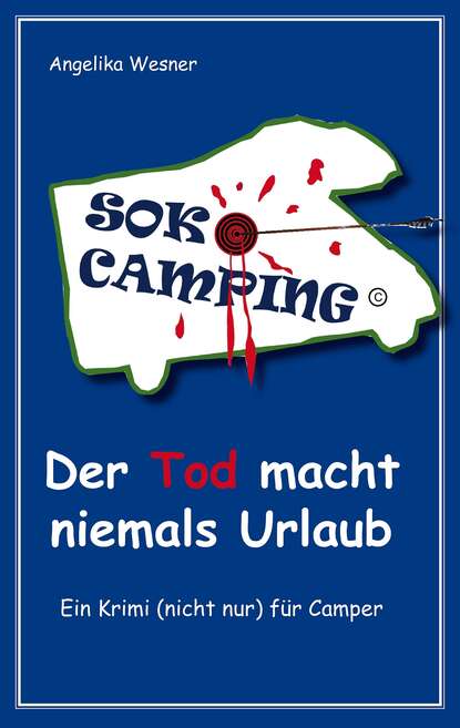 SOKO Camping - Der Tod macht niemals Urlaub (Angelika Wesner). 