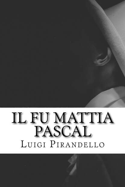 Il fu Mattia Pascal (Луиджи Пиранделло). 