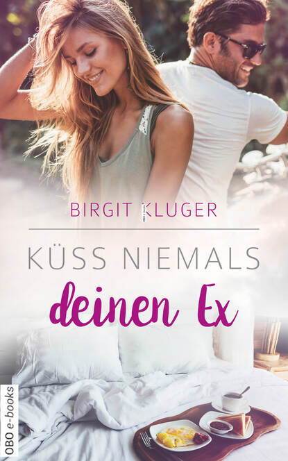 Küss niemals deinen Ex (Birgit Kluger). 