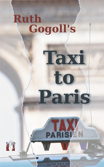 Ruth  Gogoll - Ruth Gogoll's Taxi to Paris