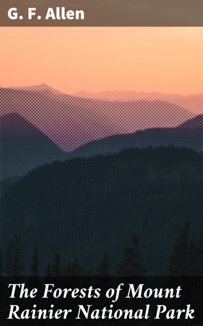 

The Forests of Mount Rainier National Park