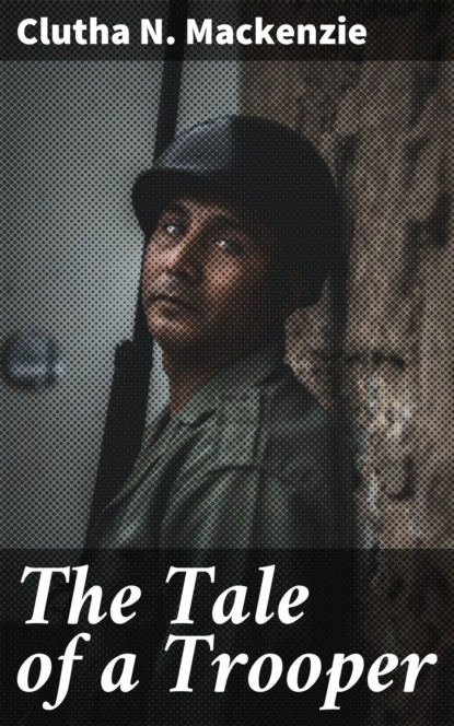 

The Tale of a Trooper