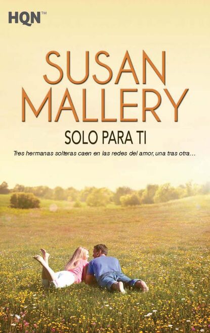 Susan Mallery - Solo para ti