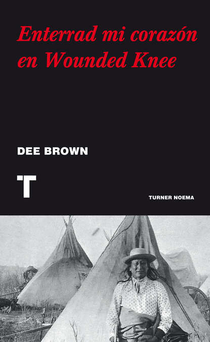 Dee Brown - Enterrad mi corazón en Wounded Knee