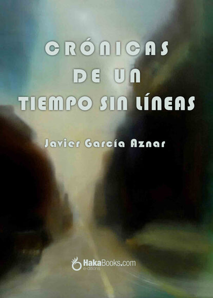 

Crónicas de un tiempo sin líneas