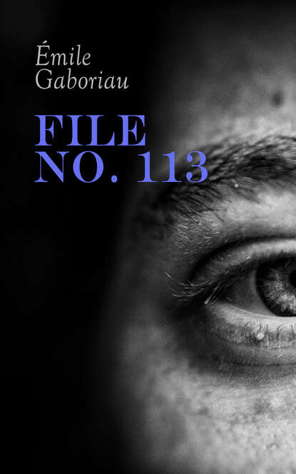 Emile Gaboriau — File No. 113