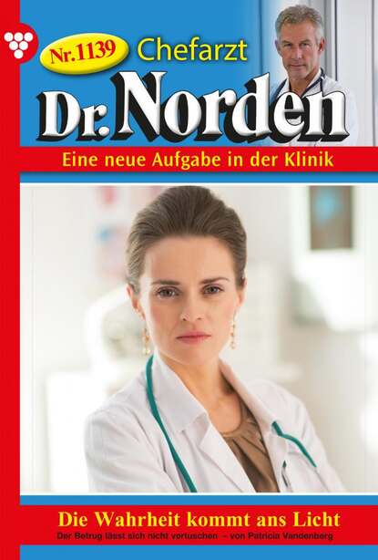 Patricia Vandenberg - Chefarzt Dr. Norden 1139 – Arztroman